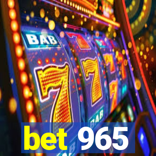 bet 965